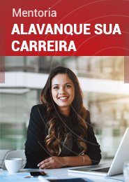Mentoria Alavanque sua Carreira